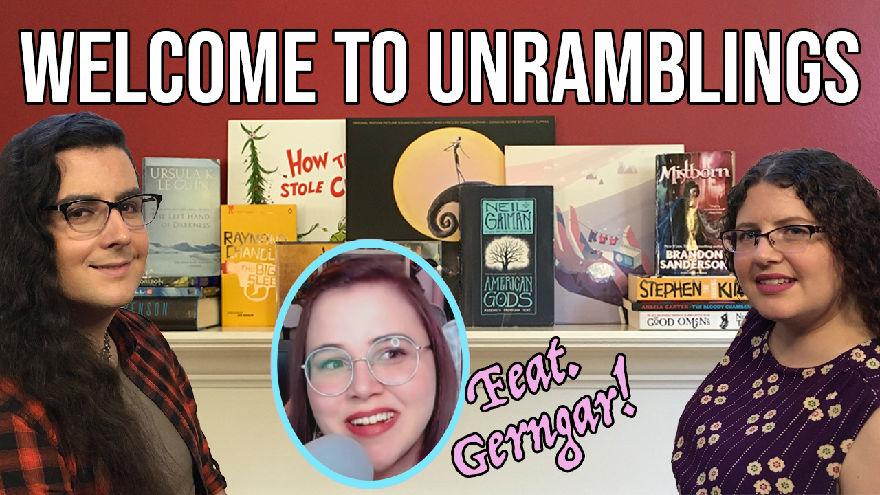 Welcome to Unramblings (Feat. Gerngar)