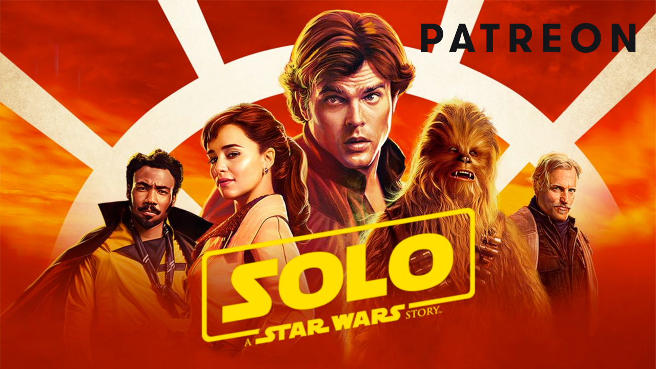 Solo & The Reception of Star Wars Movies (Pre-Ramble)
